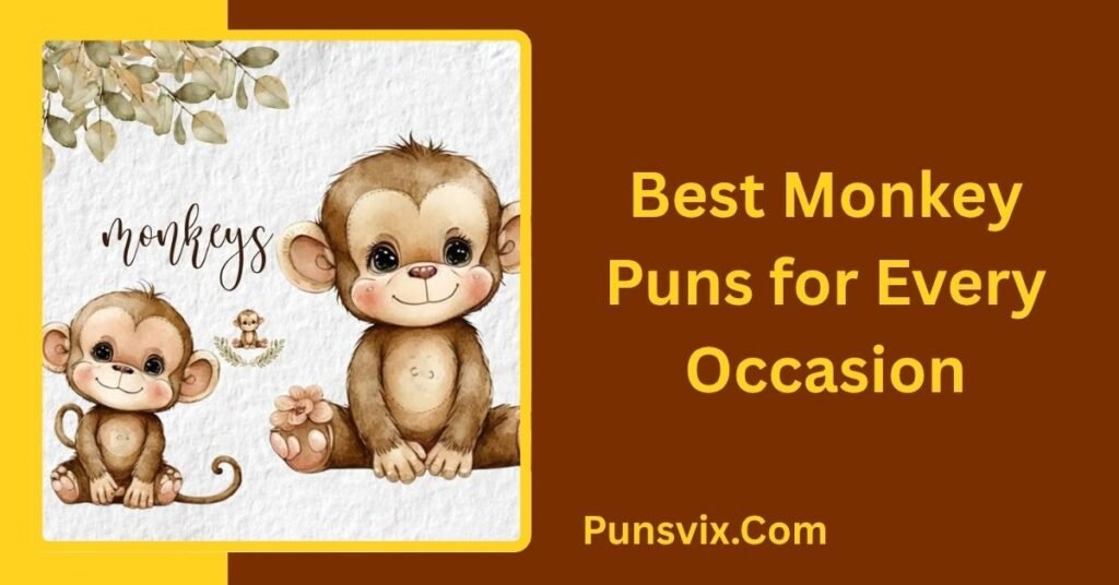 Monkey Puns: 300+ Funny, Cute, Clever & Hilarious Monkey Jokes 2 Best Monkey Puns for Every Occasion