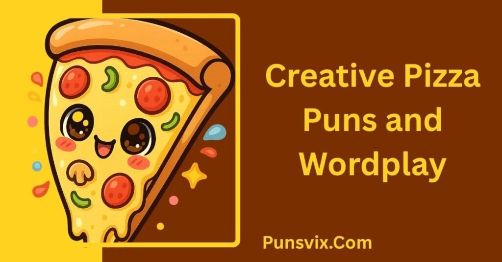 455 Pizza Puns: Funny One-Liners, Captions, Birthday & More 5 Creative Pizza Puns and Wordplay