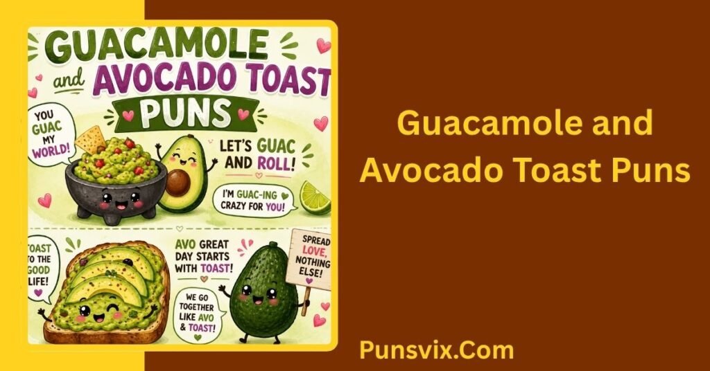 500+ Avocado Puns That Are Funny, Cute, and Totally Avo-Some 4 Guacamole and Avocado Toast Puns