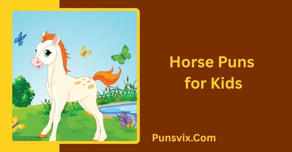 320+ Horse Puns: Funny, Cute & Clever Jokes to Make You Neigh 4 Horse Puns for Kids