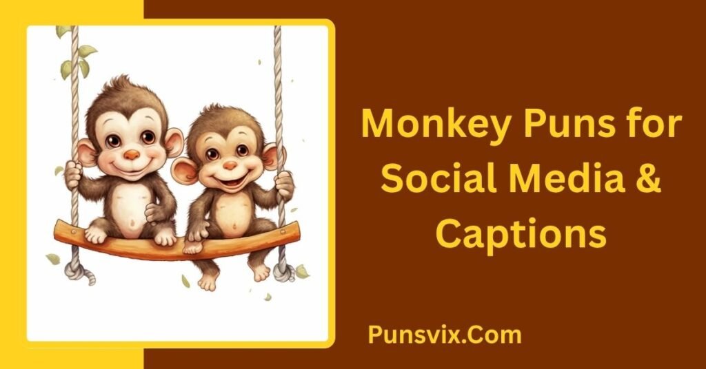 Monkey Puns: 300+ Funny, Cute, Clever & Hilarious Monkey Jokes 4 Monkey Puns for Social Media & Captions