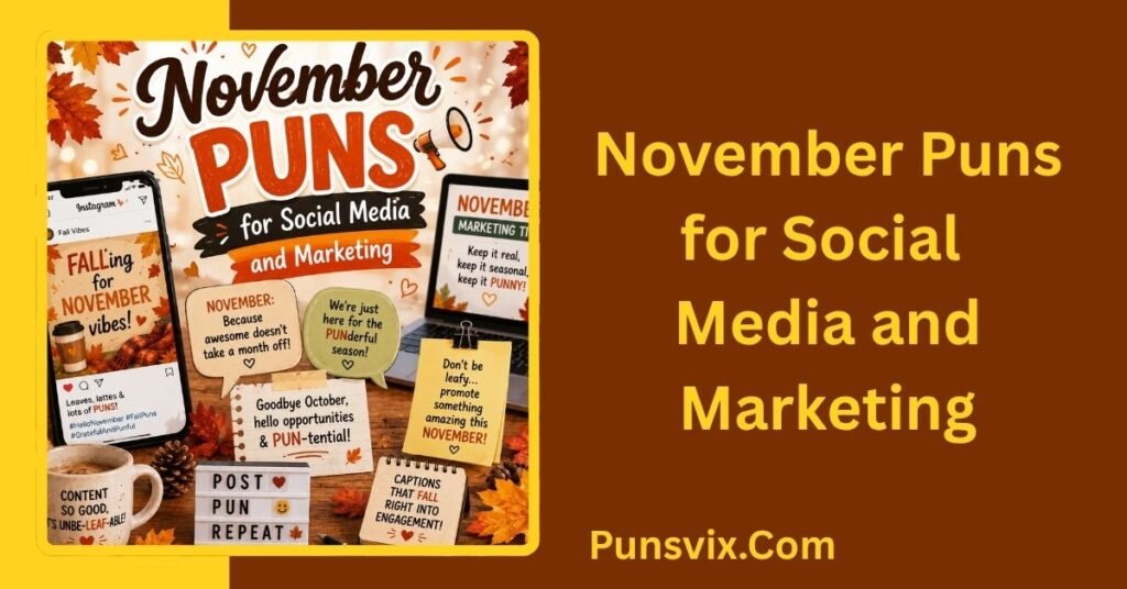 150+ November Puns to Make Your Fall Season More Fun 5 November Puns for Social Media and Marketing