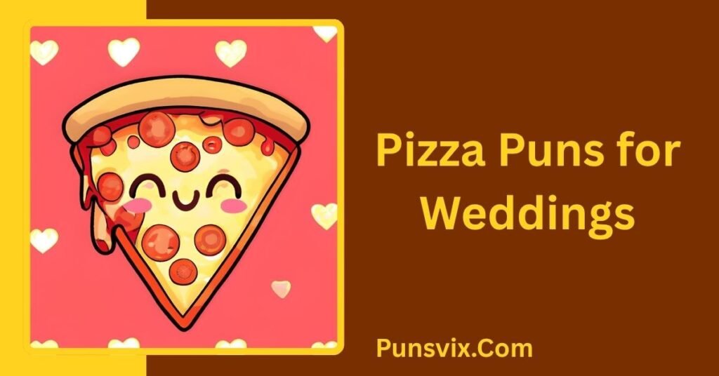 455 Pizza Puns: Funny One-Liners, Captions, Birthday & More 4 Pizza Puns for Weddings