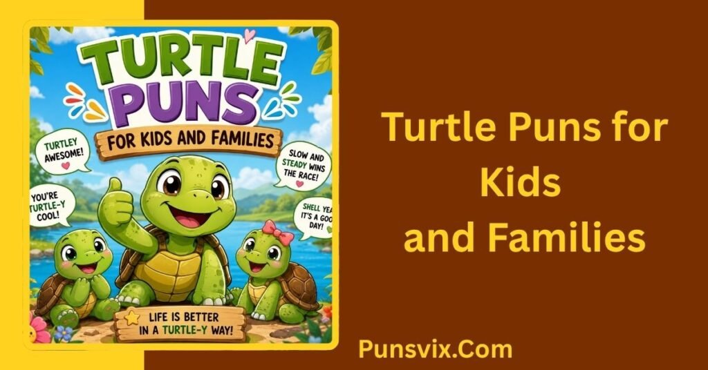 250+ Turtle Puns: Funny, Cute, Clever & Shell-Tastic Laughs 4 Turtle Puns for Kids and Families