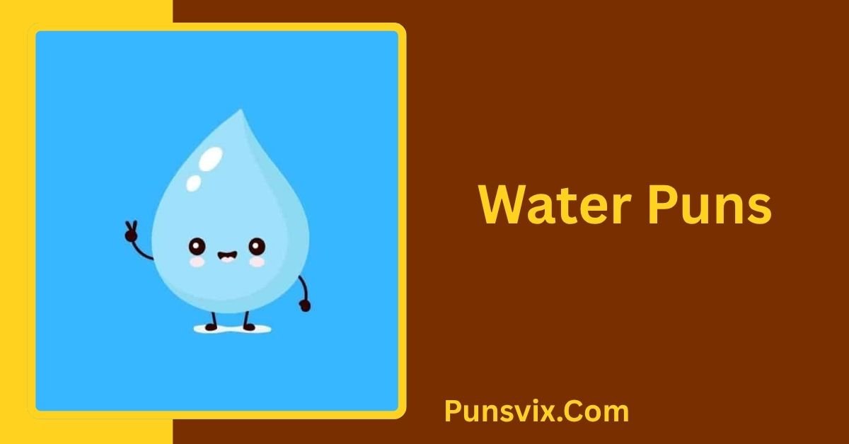 Water Puns