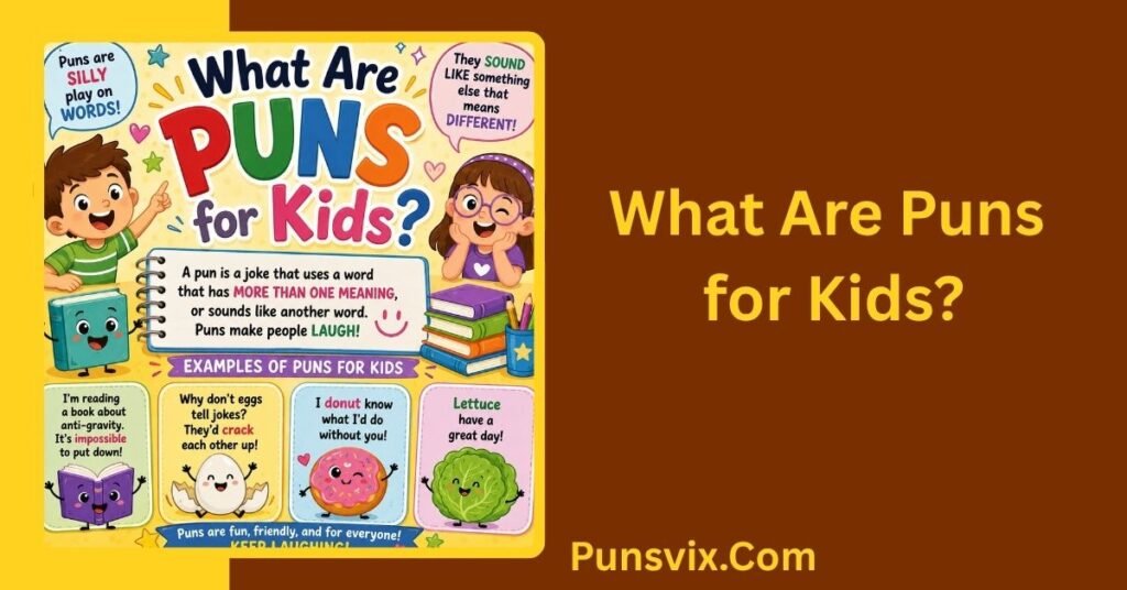 500+ Puns for Kids That Are Clean, Funny & Easy to Understand 2 What Are Puns for Kids?