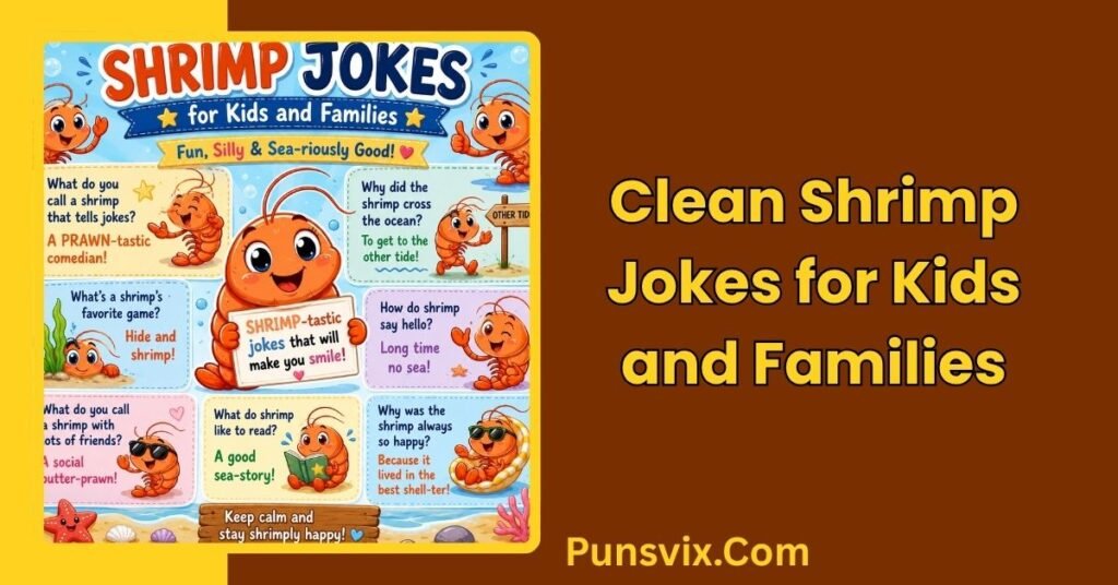 250+ Shrimp Puns That Are Shrimply Funny & Clever 4 Clean Shrimp Jokes for Kids and Families