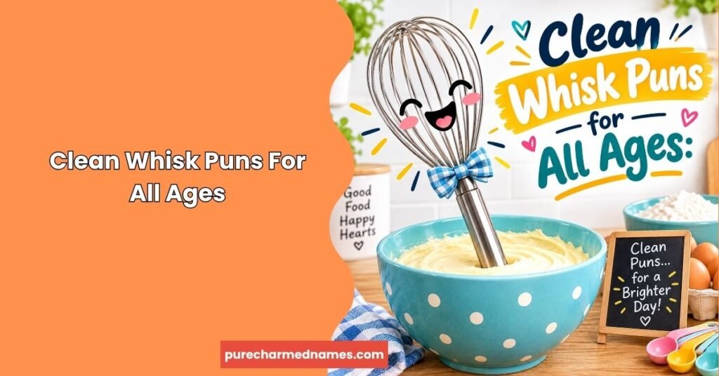 Clean Whisk Puns for All Ages