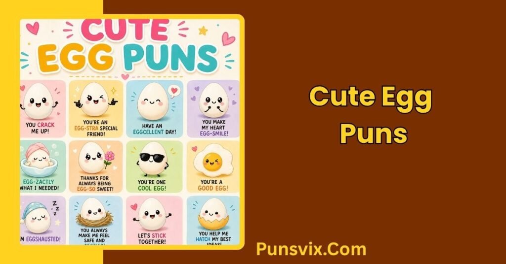 330+ Egg Puns That Will Crack You Up: Funny, Clever & Delightful Ideas 3 Cute Egg Puns