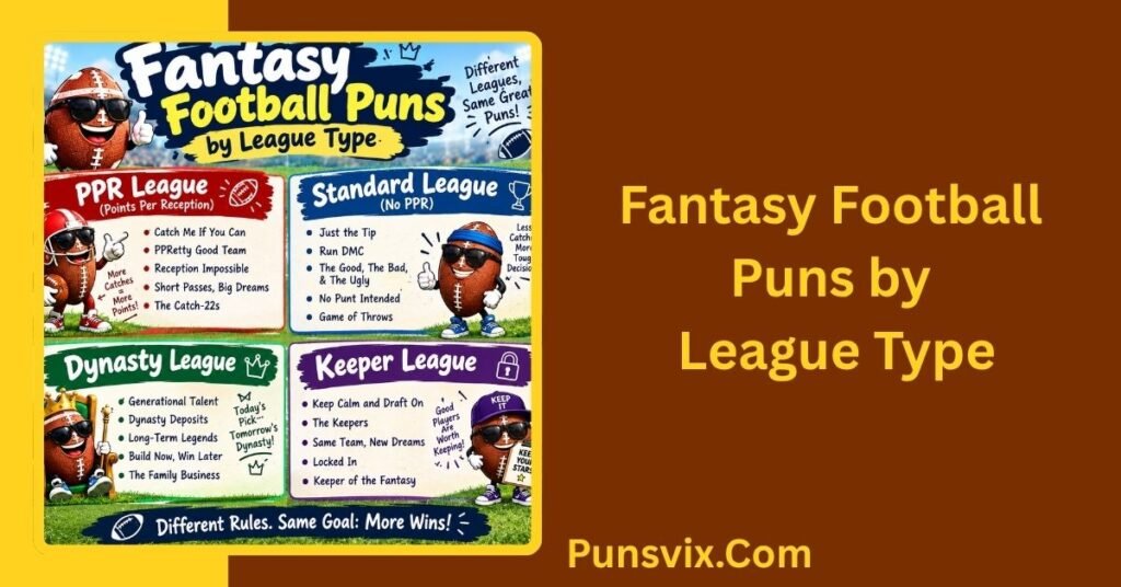 500+ Fantasy Football Puns That Will Make Your League Laugh 3 Fantasy Football Puns by League Type