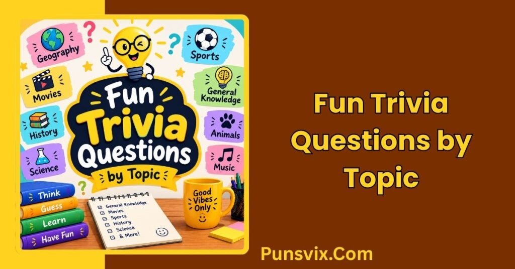 300+ Fun Trivia Questions and Answers for Every Game Night 2 Fun Trivia Questions by Topic