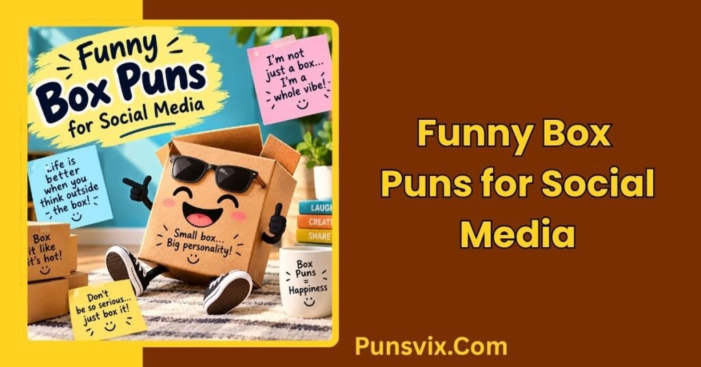 Funny Box Puns and Jokes: 250+ Clever Laughs for Every Occasion 2 Funny Box Puns for Social Media