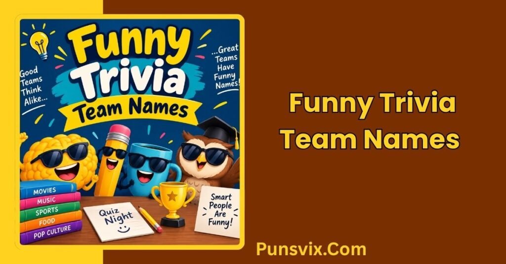 Funny Trivia Team Names