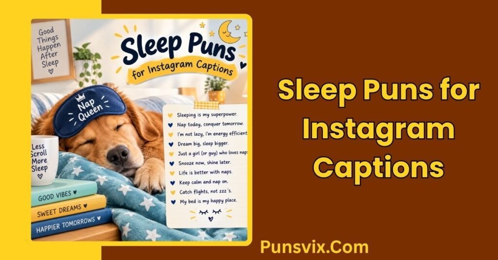 350+ Sleep Puns That Are Funny, Cute, and Dreamily Relatable 3 Sleep Puns for Instagram Captions