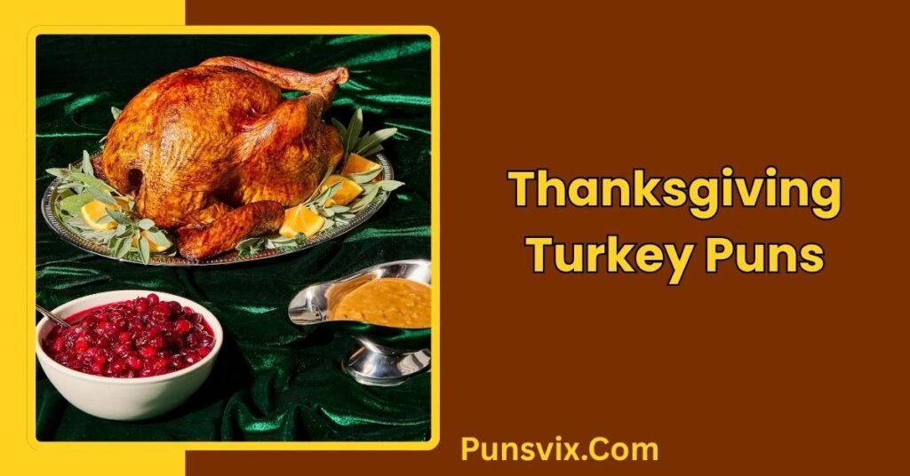 150+ Thanksgiving Day Puns everyone love for Funny Holiday Laughs 2 Thanksgiving Turkey Puns